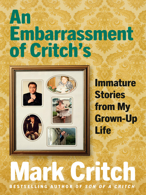 Title details for An Embarrassment of Critch's by Mark Critch - Wait list